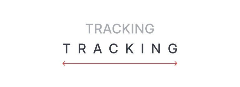 The word TRACKING set twice, tight above and widely spaced below, with an arrow showing the letters pulling apart.